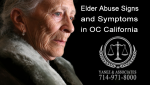 Elder Abuse Signs and Symptoms in OC California