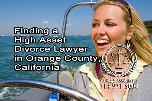 Finding a High Asset Divorce Lawyer in Orange County, California