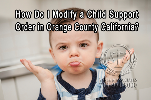 How Do I Modify a Child Support Order in Orange County California?