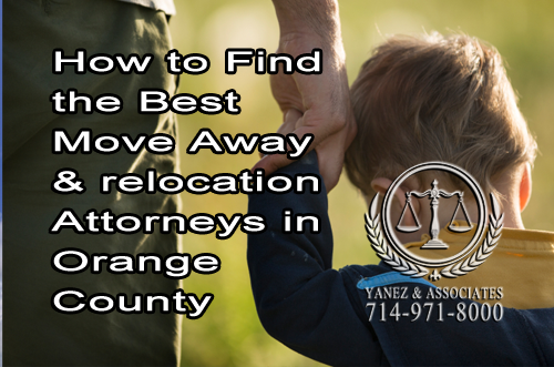 How to Find the Best Move Away and relocation attorneys in Orange County