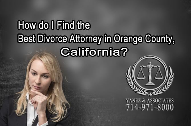 How do I Find the Best Divorce Attorney in Orange County, California?