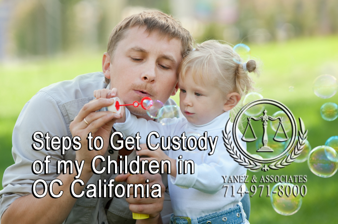 Steps to Get Custody of my Children in OC California