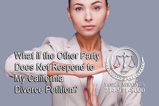 What if the Other Party Does Not Respond to My California Divorce Petition in Orange County?