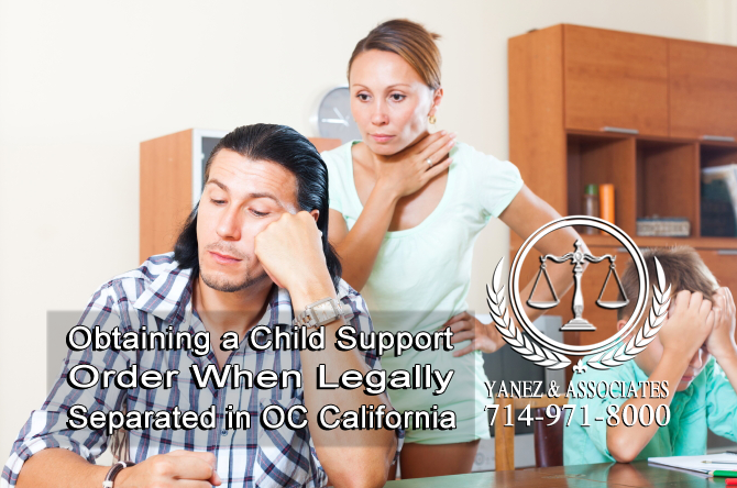 Obtaining a Child Support Order When Legally Separated in OC California