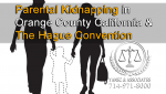 Parental Kidnapping in Orange County California & The Hague Convention