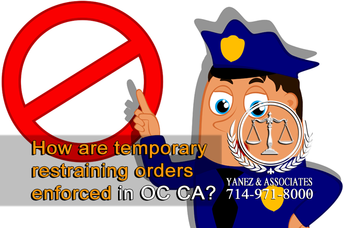 How are temporary restraining orders enforced in OC California?