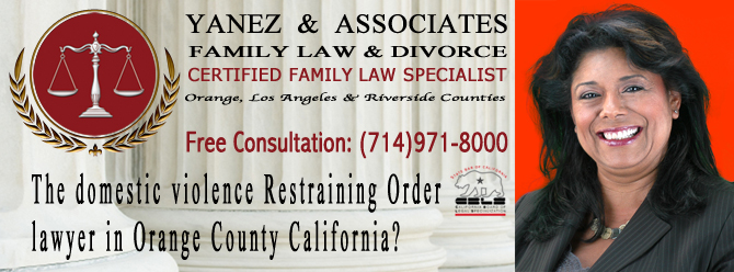 domestic violence Restraining Order lawyer in Orange County California