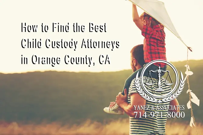 best child custody attorneys in Orange County CA